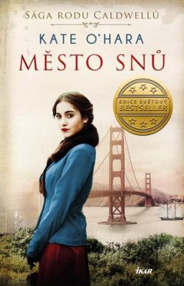 Město snů - Sága rodu Caldwellů 1