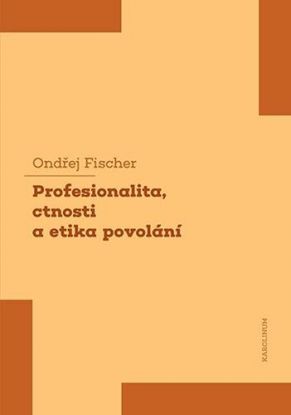 Profesionalita, ctnosti a etika povolání