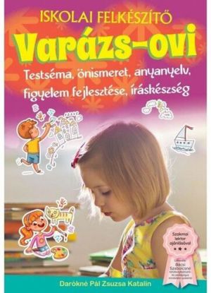 Varázs-ovi iskolai felkészítő. Testséma, önismeret, anyanyelv