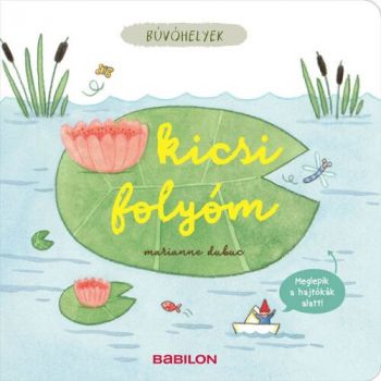 Búvóhelyek: Kicsi folyóm