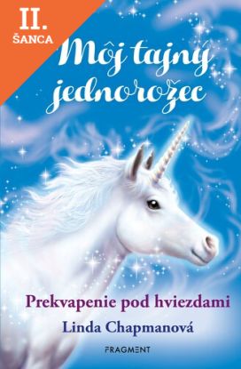 Lacná kniha Môj tajný jednorožec 4: Prekvapenie pod hviezdami
