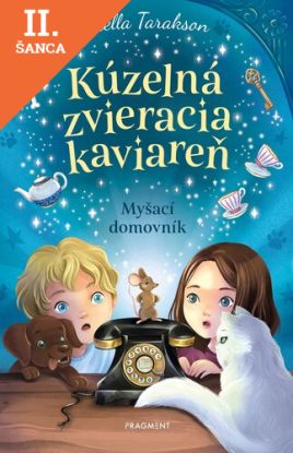 Lacná kniha Kúzelná zvieracia kaviareň 1: Myšací domovník