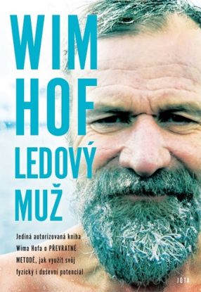 Wim Hof. Ledový muž