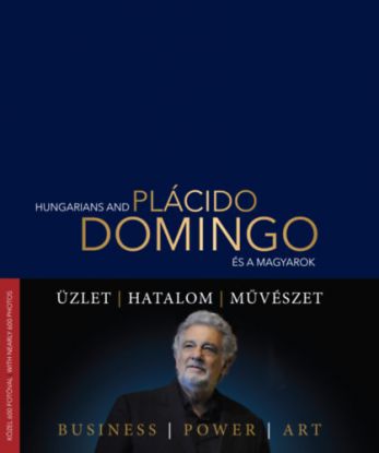 Plácido Domingo - Hungarians and .... és a magyarok