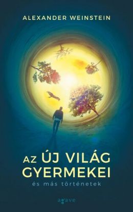 Az Új Világ gyermekei és más történetek