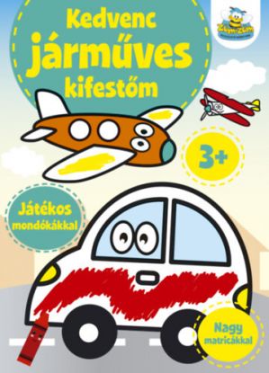 Kedvenc járműves kifestőm - Játékos mondókákkal - Nagy matricákkal