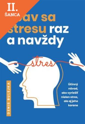 Lacná kniha Zbav sa stresu raz a navždy