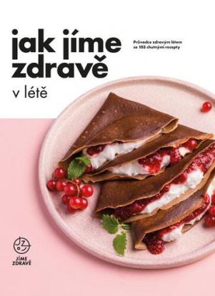 Jak jíme zdravě v létě