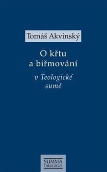 O křtu a biřmování v Teologické sumě