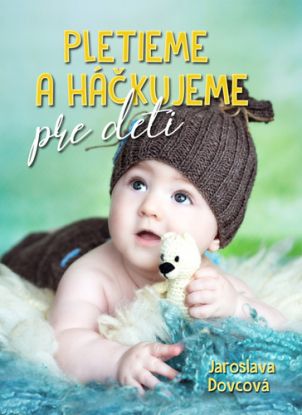 Pletieme a háčkujeme pre deti