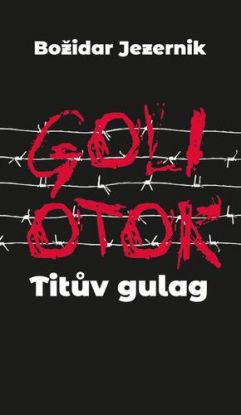 Goli otok – Titův gulag