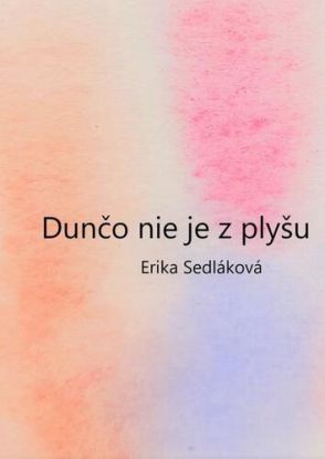Dunčo nie je z plyšu