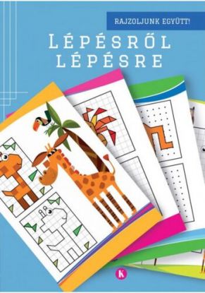 Lépésről lépésre 1. Rajzoljunk együtt!