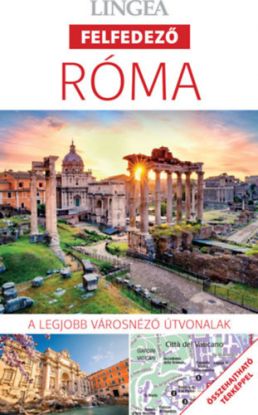 Róma - A legjobb városnéző útvonalak