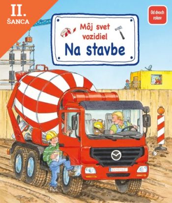 Lacná kniha Môj svet vozidiel: Na stavbe