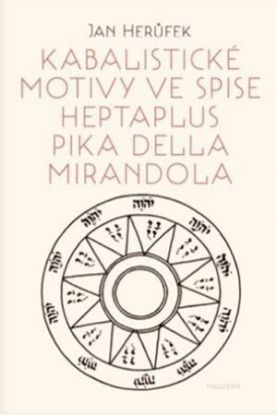 Kabalistické motivy ve spise Heptaplus Pika della Mirandola