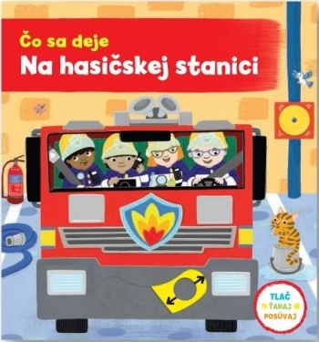 Čo sa deje: Na hasičskej stanici