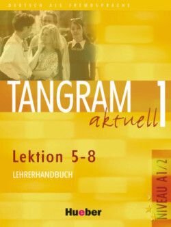 Tangram Aktuell 1 (5-8) Lehrerbuch