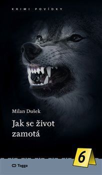 Jak se život zamotá - Krimi povídky 6