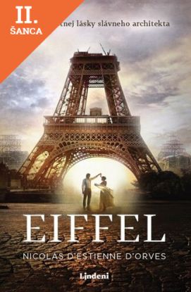 Lacná kniha Eiffel - Príbeh životnej lásky slávneho architekta