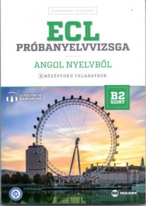 ECL próbanyelvvizsga angol nyelvből - 8 középfokú feladatsor - B2 szint (letölthető hanganyaggal)