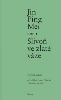 Jin Ping Mei aneb Slivoň ve zlaté váze VIII.