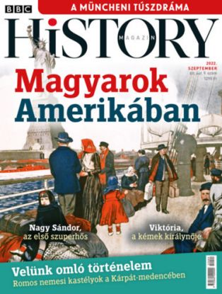 BBC History - 2022. XII. évfolyam 09. szám - Szeptember
