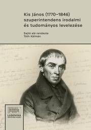 Kis János (1770-1846) szuperintendens irodalmi és tudományos levelezése