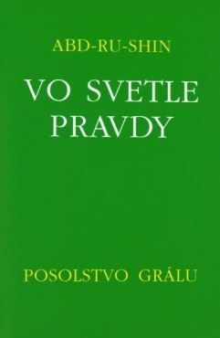 Vo svetle pravdy - Posolstvo Grálu (III.zväzok), 2.vydanie