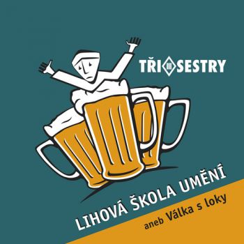Tři sestry - Lihová škola umění (Remastered 2022) 2LP