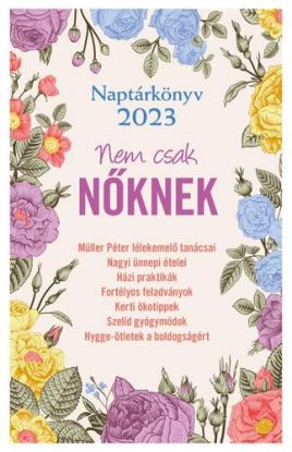 Naptárkönyv 2023 – Nem csak nőknek
