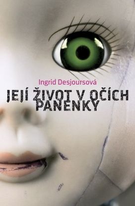 Její život v očích panenky