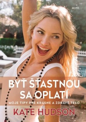 Byť šťastnou sa oplatí