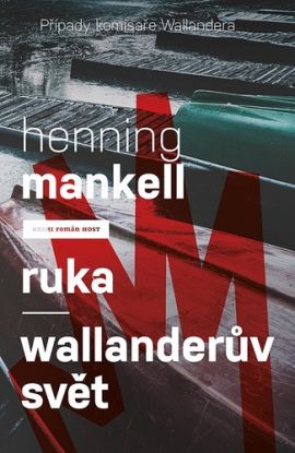 Ruka / Wallanderův svět