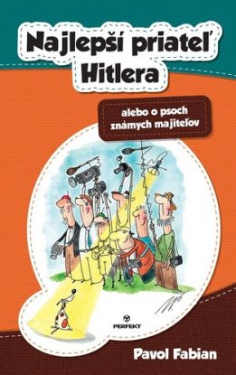 Najlepší priateľ Hitlera alebo o psoch známych majiteľov