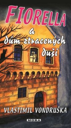 Fiorella a dům ztracených duší