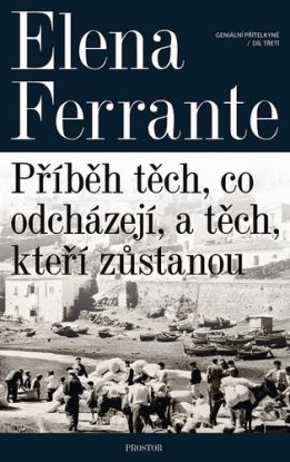 Příběh těch, co odcházejí, a těch, kteří zůstanou