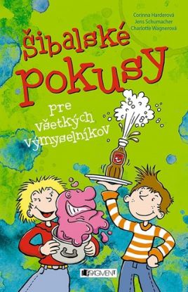Šibalské pokusy pre všetkých výmyselníkov