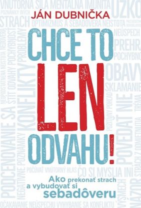 Chce to len odvahu!