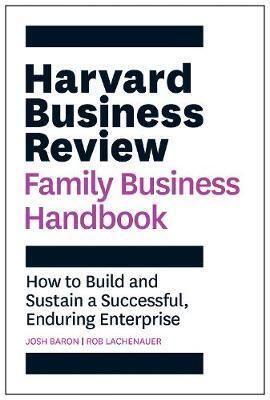 Harvard Business Review Family Business Handbook