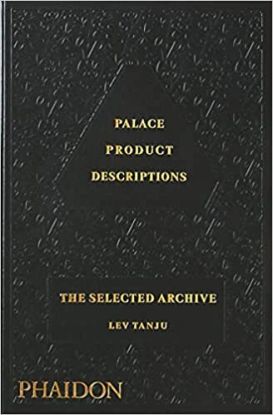 Palace Product Descriptions, The Selected Archive