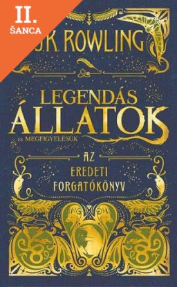Lacná kniha Legendás állatok és megfigyelésük - Az eredeti forgatókönyv