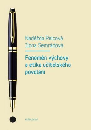 Fenomén výchovy a etika učitelského povolání