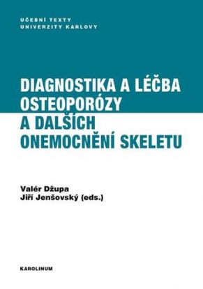 Diagnostika a léčba osteoporózy a dalších onemocnění skeletu