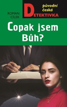 Copak jsem Bůh?