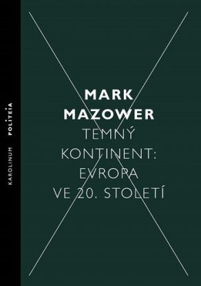 Temný kontinent: Evropa ve 20. století