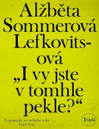I vy jste v tomhle pekle?