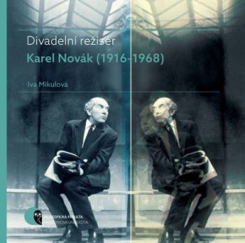 Divadelní režisér Karel Novák (1916–1968)