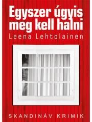 Egyszer úgyis meg kell halni