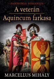 A veterán - Aquincum farkasa